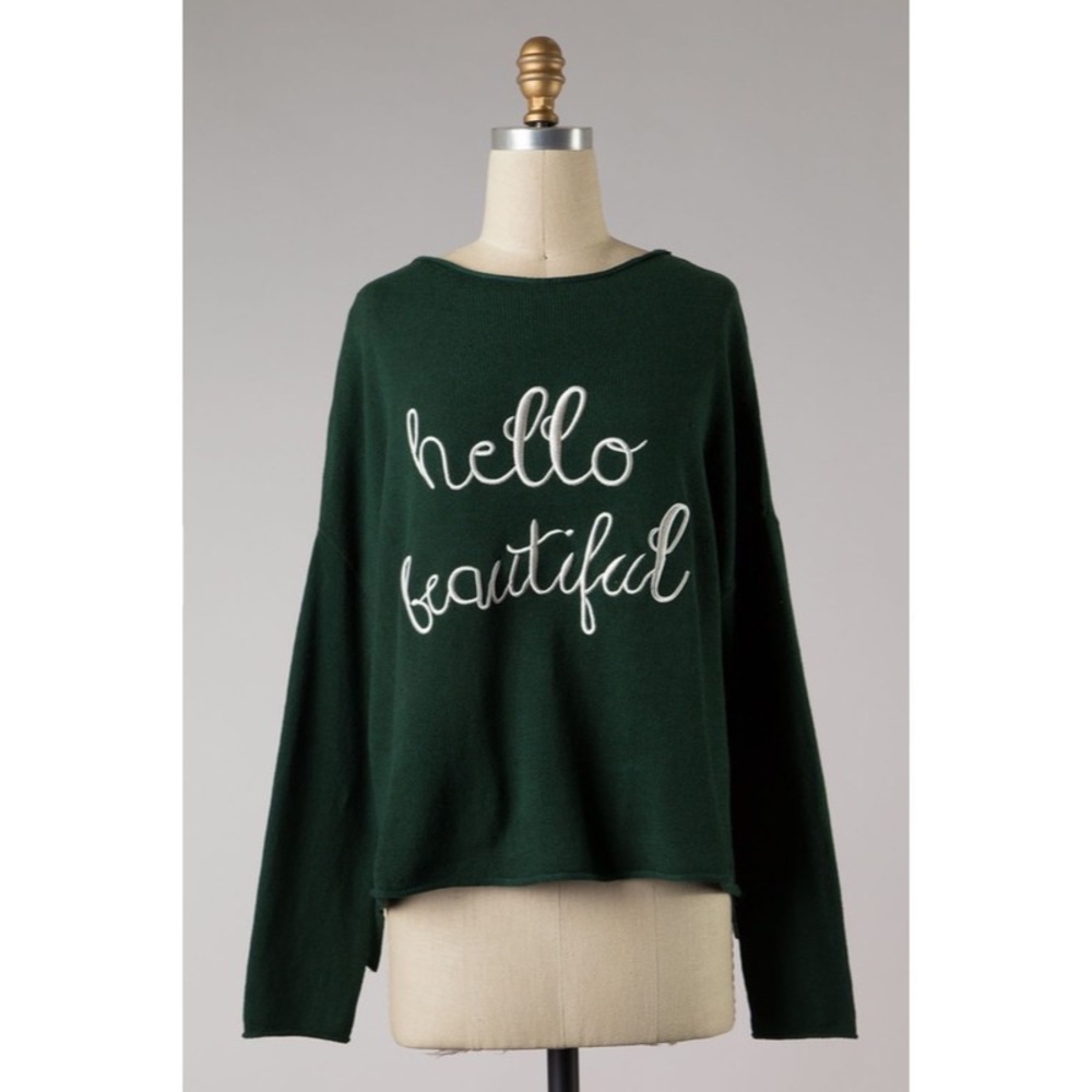 Hello beautiful sweater in hunter green